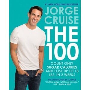 100 : Count ONLY Sugar Calories and Lose up to 18 Lbs. in 2 Weeks by Jorge...